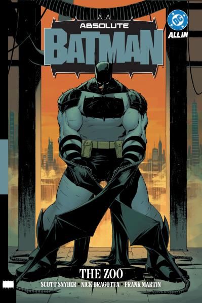 Absolute Batman Vol. 1: The Zoo By Scott Snyder, Nick Dragotta