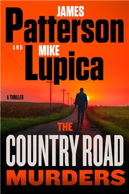 The Country Road Murders A Thriller By: James Patterson Mike Lupica
