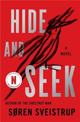 Hide and Seek A Novel International edition By: Soren Sveistrup