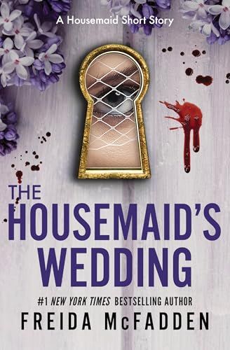 The Housemaid's Wedding (The Housemaid #2.5) By Freida McFadden