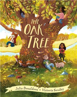 The Oak Tree By Julia Donaldson, Victoria Sandoy