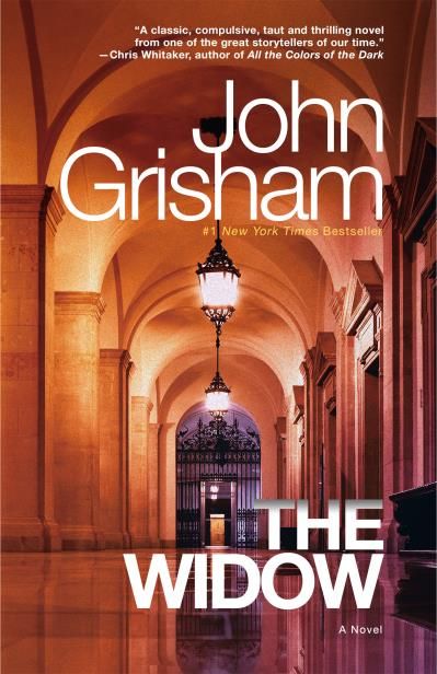 The Widow A Novel By: John Grisham
