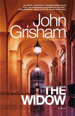 The Widow A Novel By: John Grisham