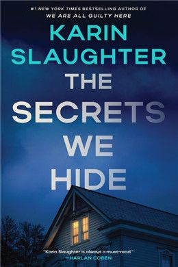 The Secrets We Hide A North Falls Thriller International edition By: Karin Slaughter