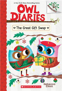 The Great Gift Swap: A Branches Book (Owl Diaries #23) By Rebecca Elliott