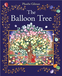 The Balloon Tree By Phoebe Gilman