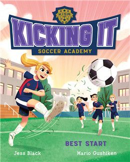 Best Start (Kicking It Soccer Academy #2) By Jess Black, Mario Gushiken