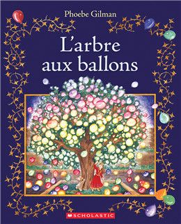 L’arbre aux ballons De Phoebe Gilman