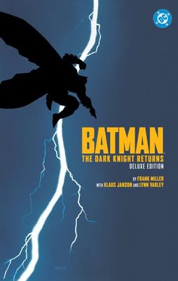 Batman: The Dark Knight Returns (40th Anniversary, Deluxe Ed.) By Frank Miller, Klaus Janson, Lynn Varley