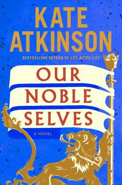 Our Noble Selves By Kate Atkinson