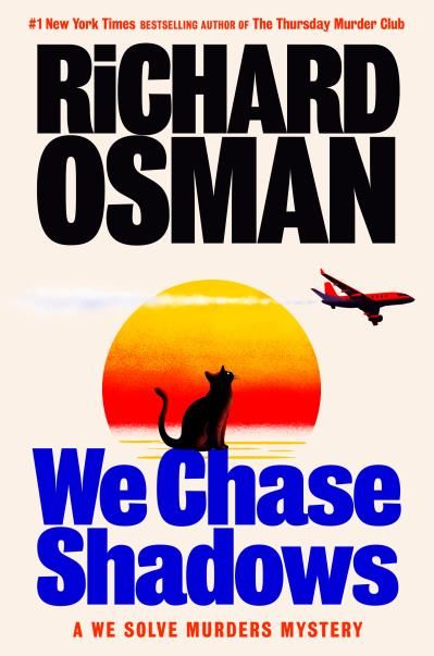 We Chase Shadows (We Solve Murders #2) By Richard Osman