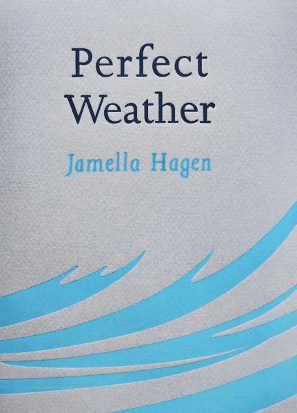 Perfect Weather By Jamella Hagen