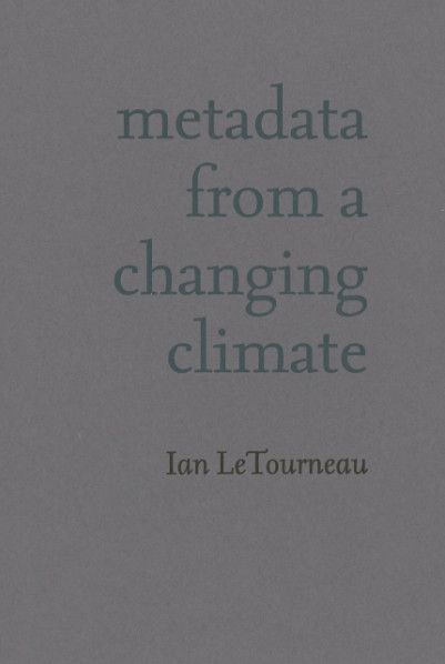 Metadata from a Changing Climate By Ian LeTourneau