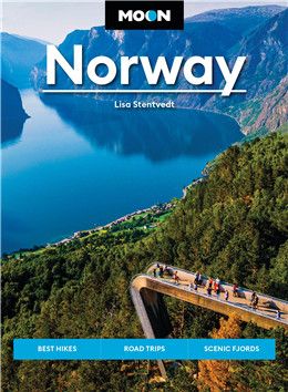 Moon Norway: Best Hikes, Road Trips and Scenic Fjords, 2nd edition