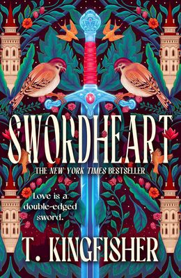 Swordheart (Swordheart #1) By T Kingfisher