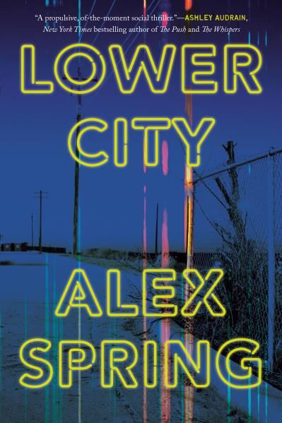 Lower City (Danny Clarke #1) By Alex Spring
