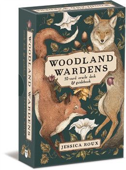 Woodland Wardens: 52-Card Oracle Deck &amp; Guidebook By Jessica Roux
