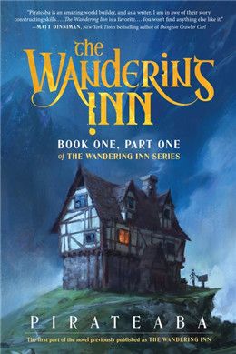 The Wandering Inn (Book One, Part One of The Wandering Inn Series) By Pirateaba