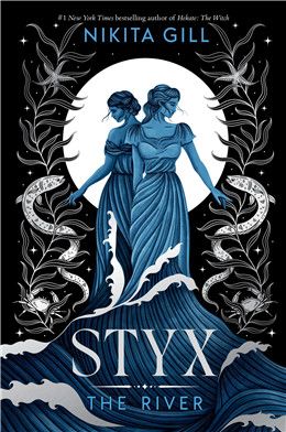 Styx: The River (Goddesses of the Underworld #2) By Nikita Gill