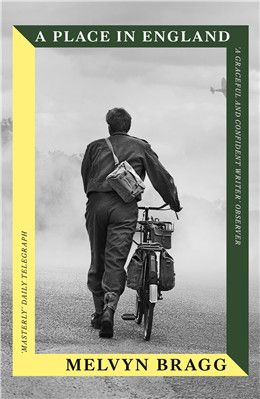 A Place in England By Melvyn Bragg