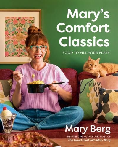 Mary's Comfort Classics: Food to Fill Your Plate By Mary Berg