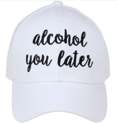 Alcohol You Later Embroidered CC ball cap