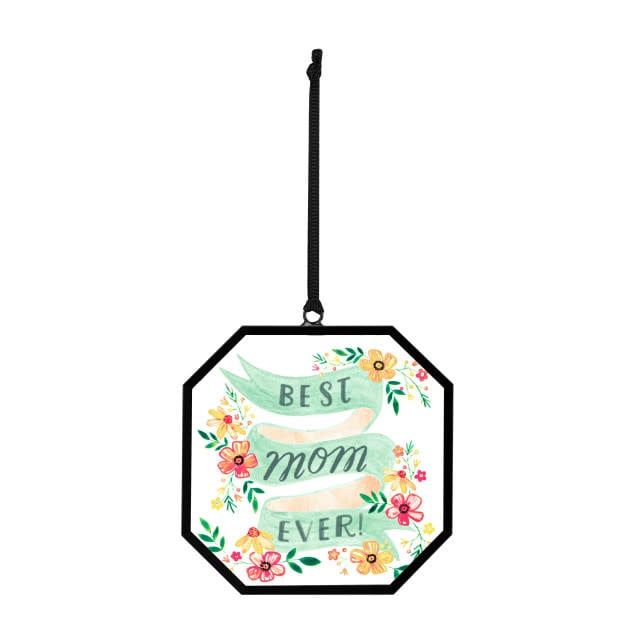 Best Mom Ever Suncatcher