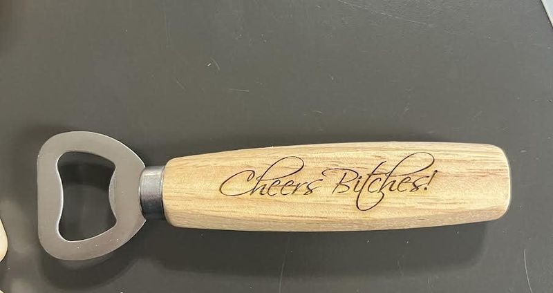Cheers Bitches Bottle Opener