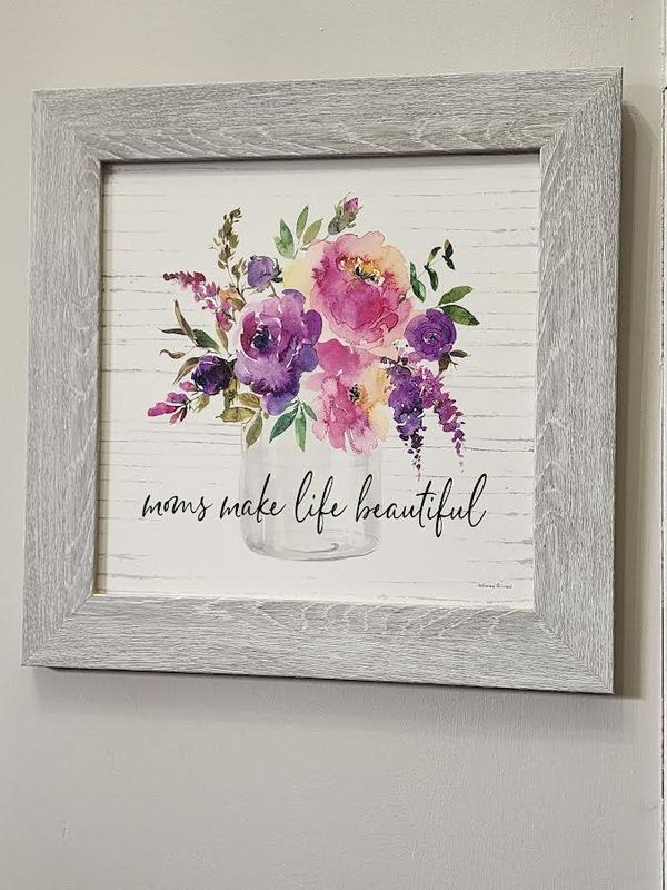 Moms Make Life Beautiful, 12x12 framed art