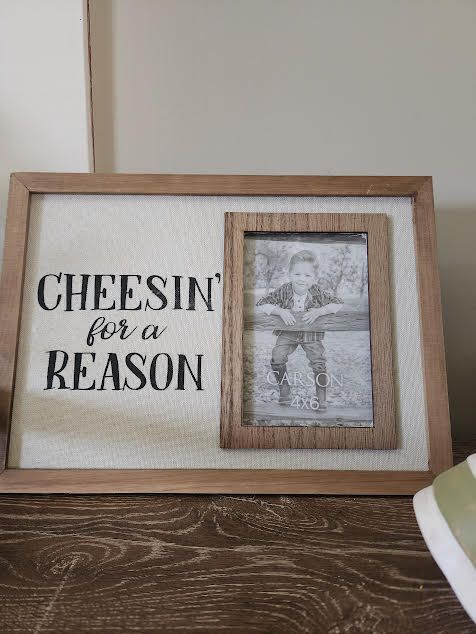 Cheesin for a Reason Frame, Holds a 4 x 6 Inches Photo