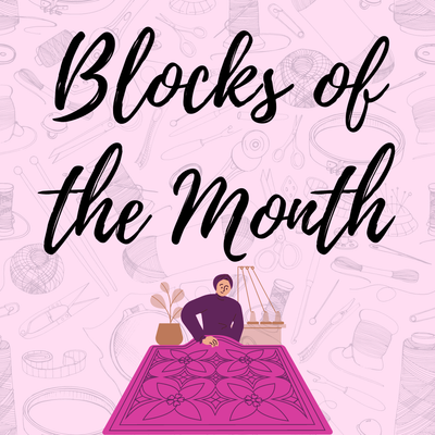 Blocks of the Month