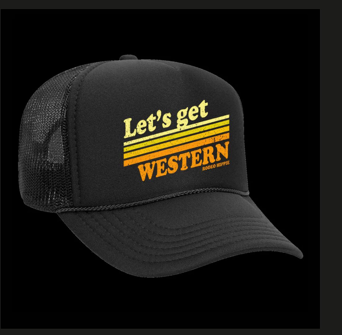 Lets Get Western Trucker Hat