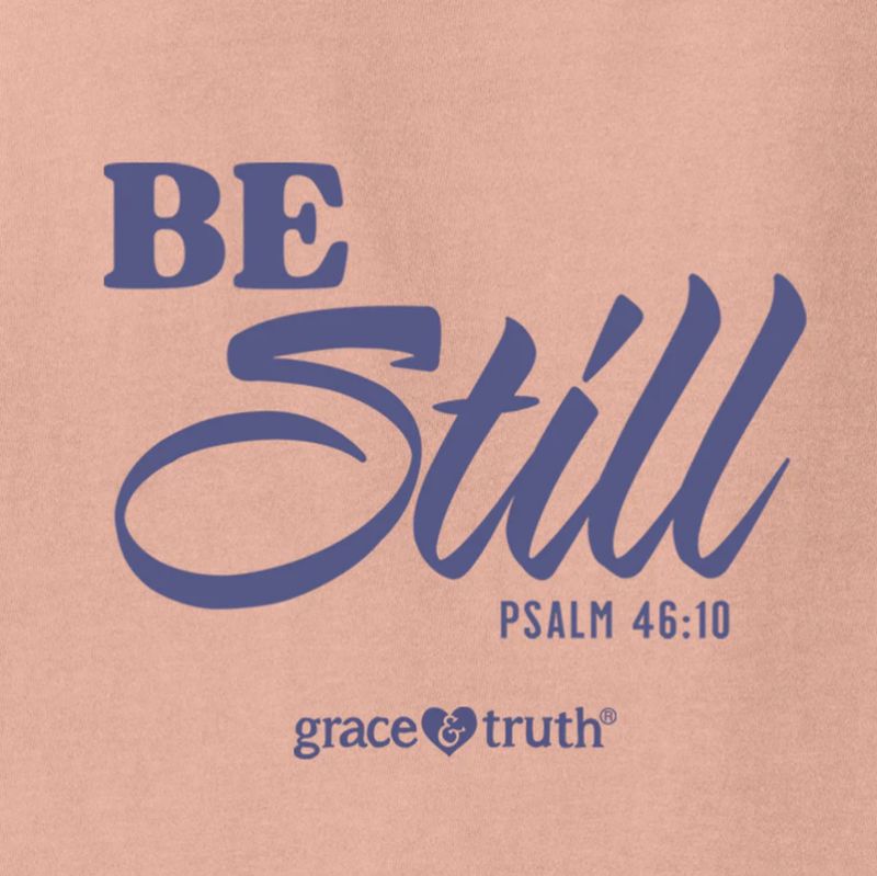 Be Still T-Shirt