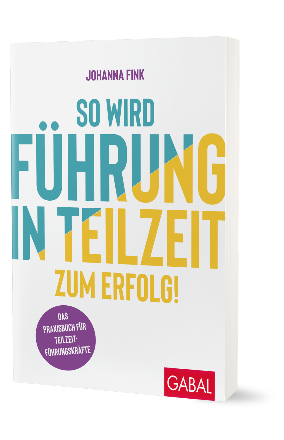 So wird Führung in Teilzeit zum Erfolg!