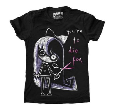 You&#39;re to Die For Women T-Shirt