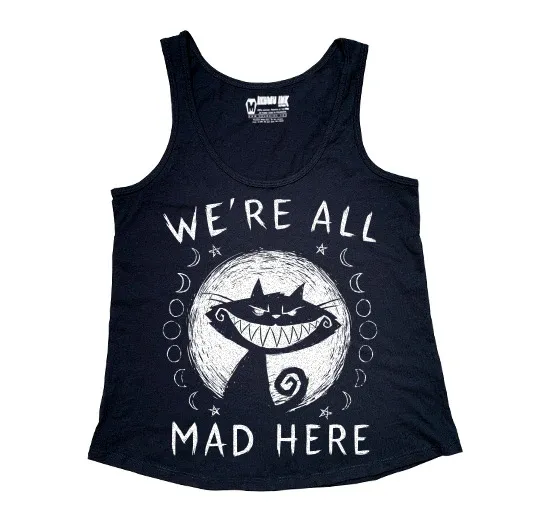We're All Mad Here Women Tank Top