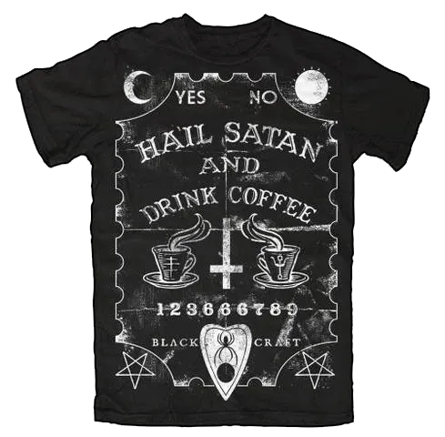 Hail Satan And Drink Coffee T-Shirt