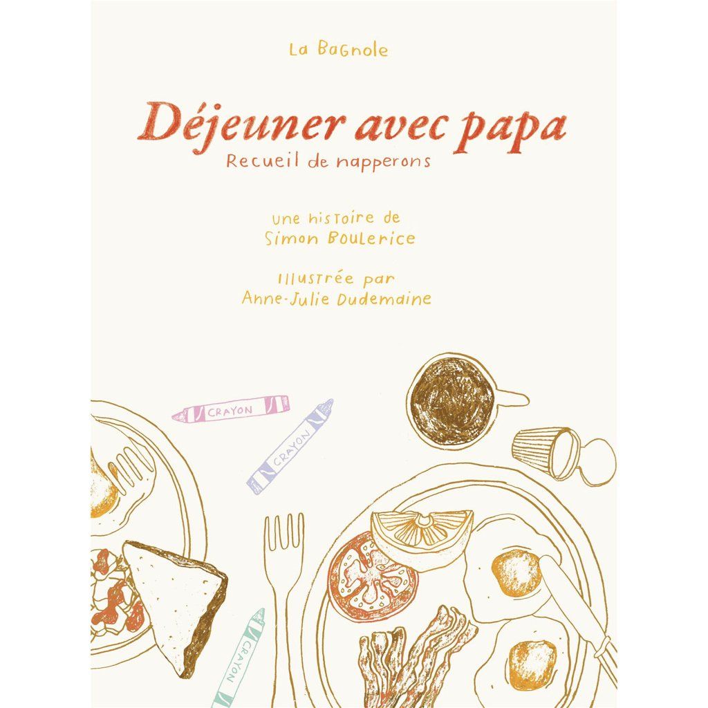 Déjeuner avec Papa - Simon Boulerice et Anne-Julie Dudemaine