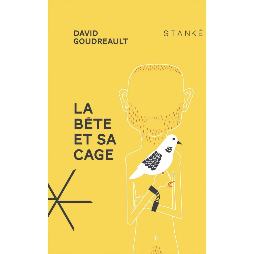 La Bête et sa Cage - David Goudreault