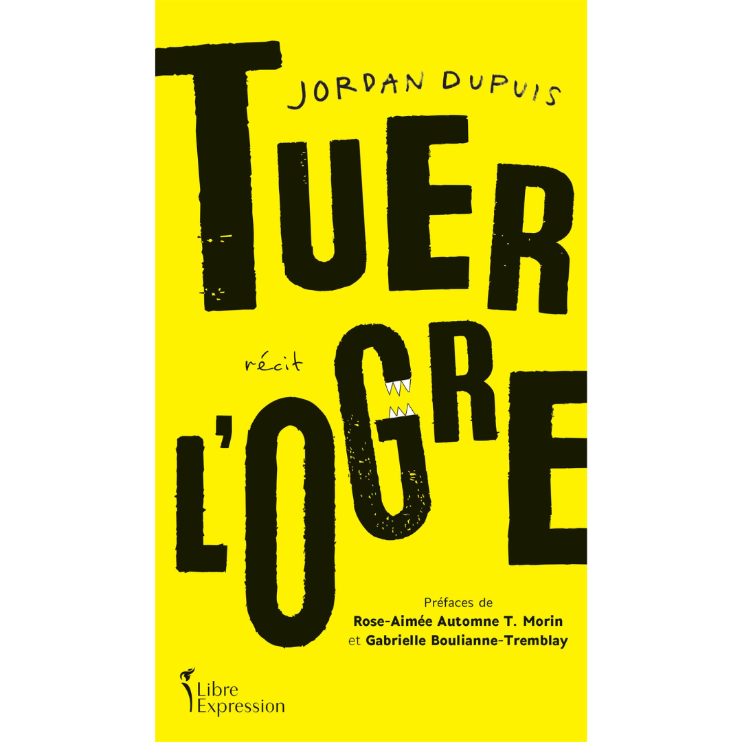Tuer l&#39;Ogre - Jordan Dupuis