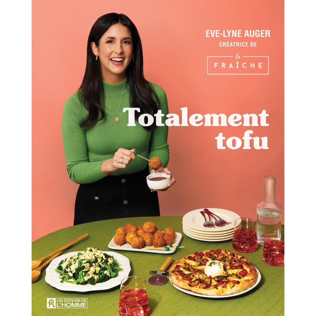 Totalement Tofu - Eve-Lyne Auger