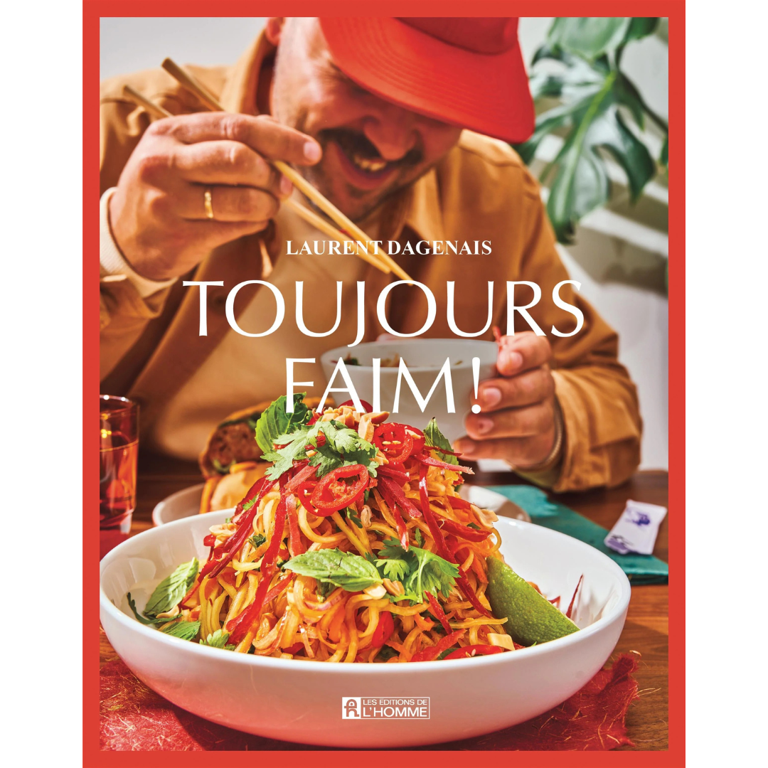 Toujours Faim! - Laurent Dagenais