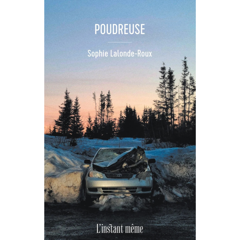 Poudreuse - Sophie Lalonde-Roux