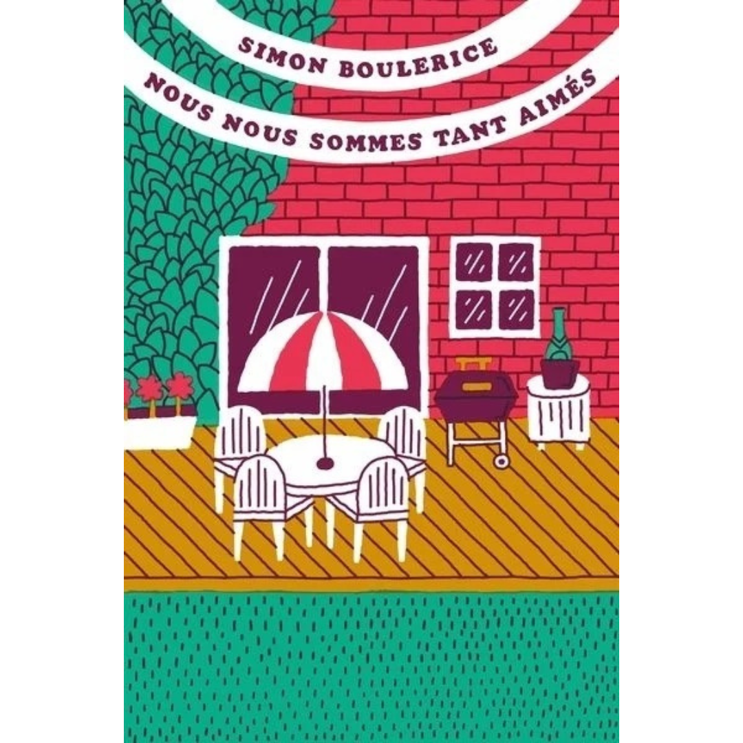 Nous Nous Sommes Tant Aimés - Simon Boulerice