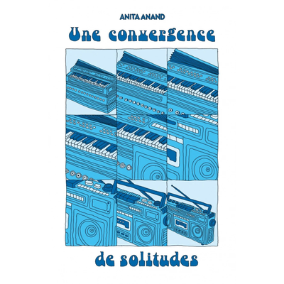 Une Convergence de Solitudes - Anita Anand