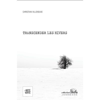 Transcender les Hivers - Christian Villeneuve