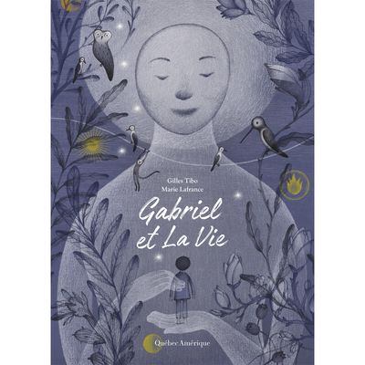 Gabriel et La Vie - Gilles Tibo