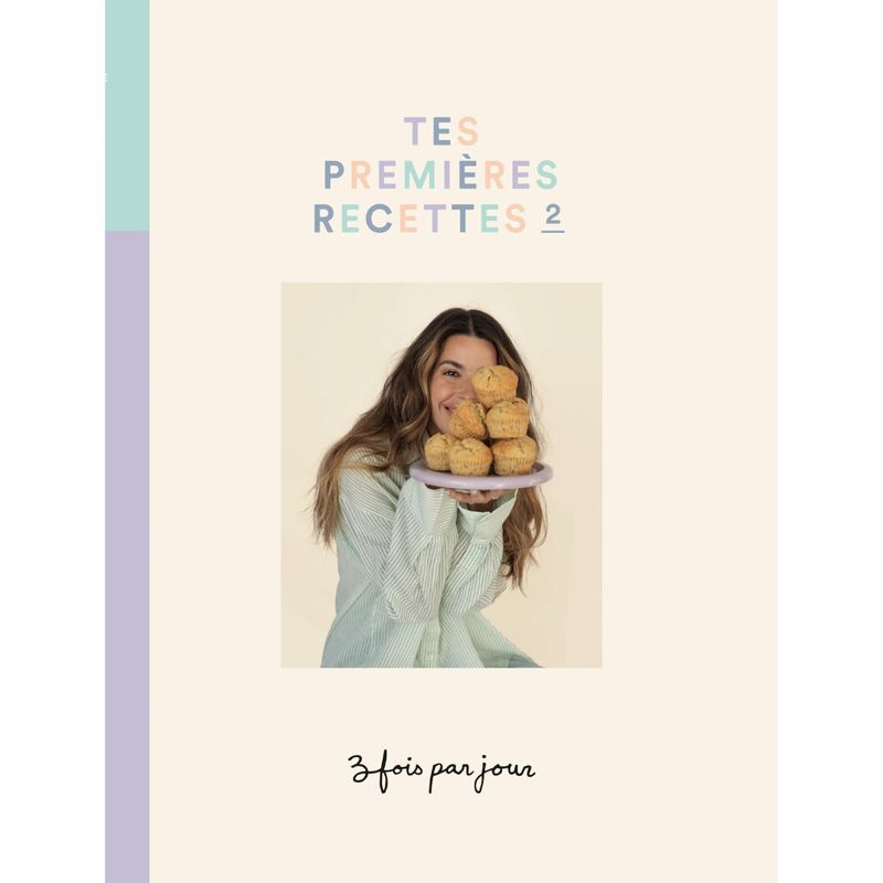 Tes Premières Recettes 02 - Trois Fois par Jour