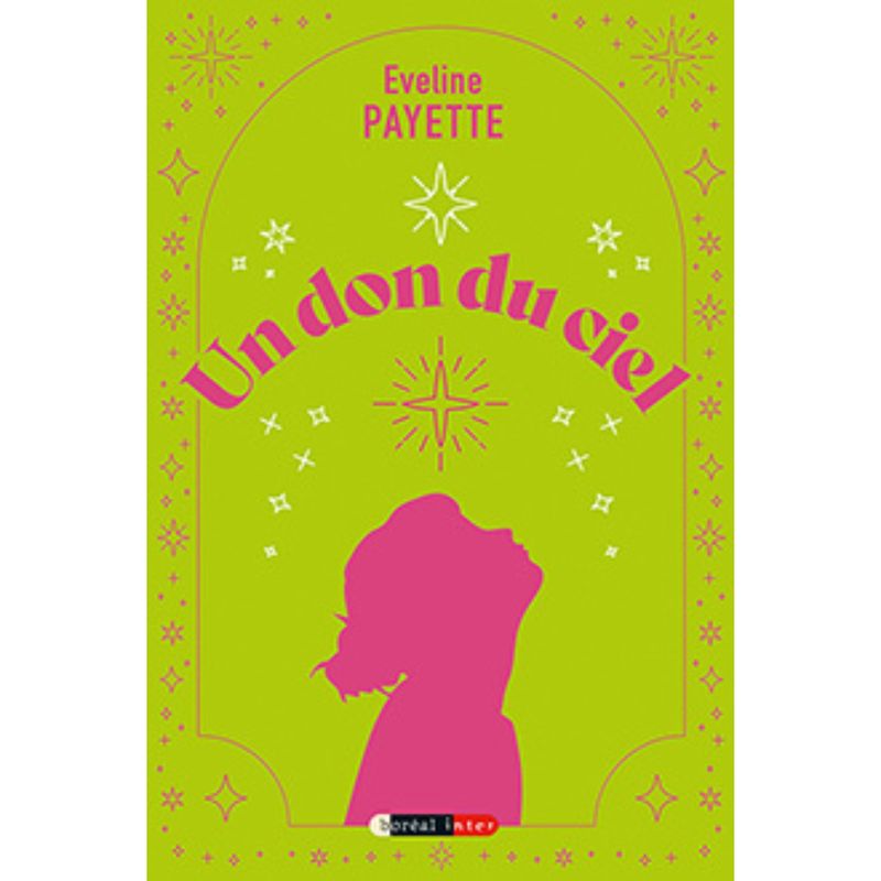Un Don du Ciel - Eveline Payette