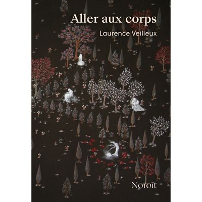 Aller aux Corps - Laurence Veilleux